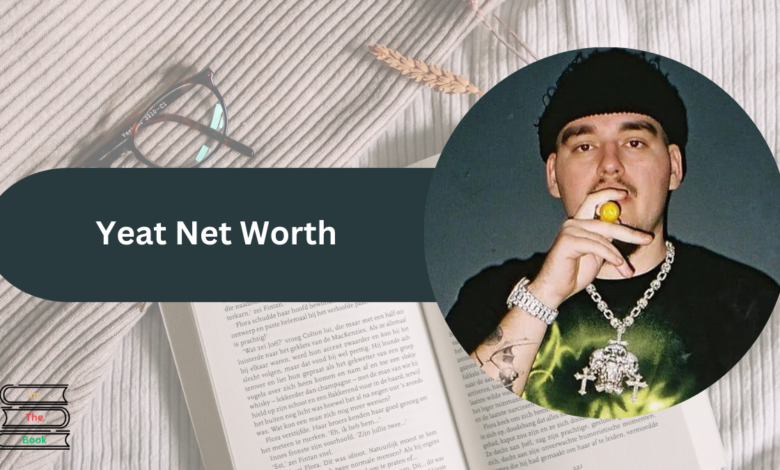 yeat net worth