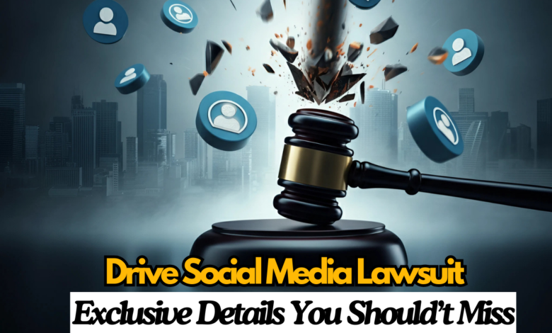 drive social media lawsuit