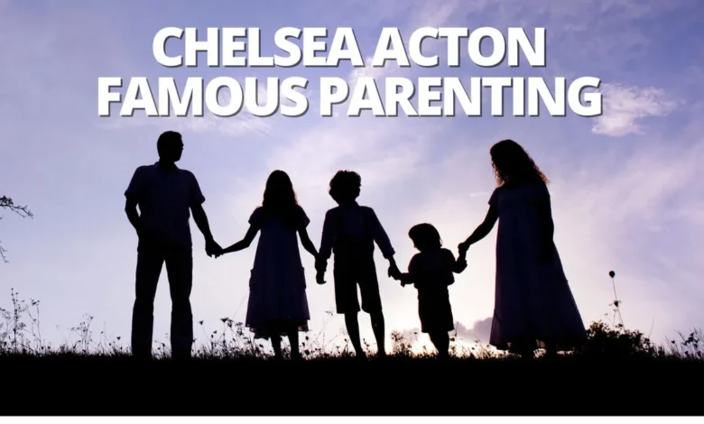 Chelsea Acton Famousparenting